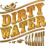 Dirty Water Saloon graphic